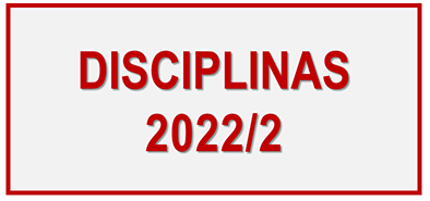 Disciplinas e Ementas 2022/2 – inscrições de 11 a 15/07/2022
